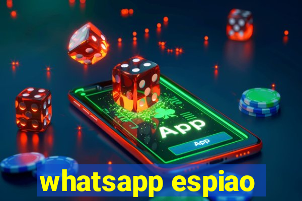 whatsapp espiao